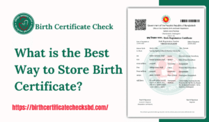 What is the Best Way to Store Birth Certificate?