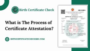 What is The Process of Certificate Attestation?